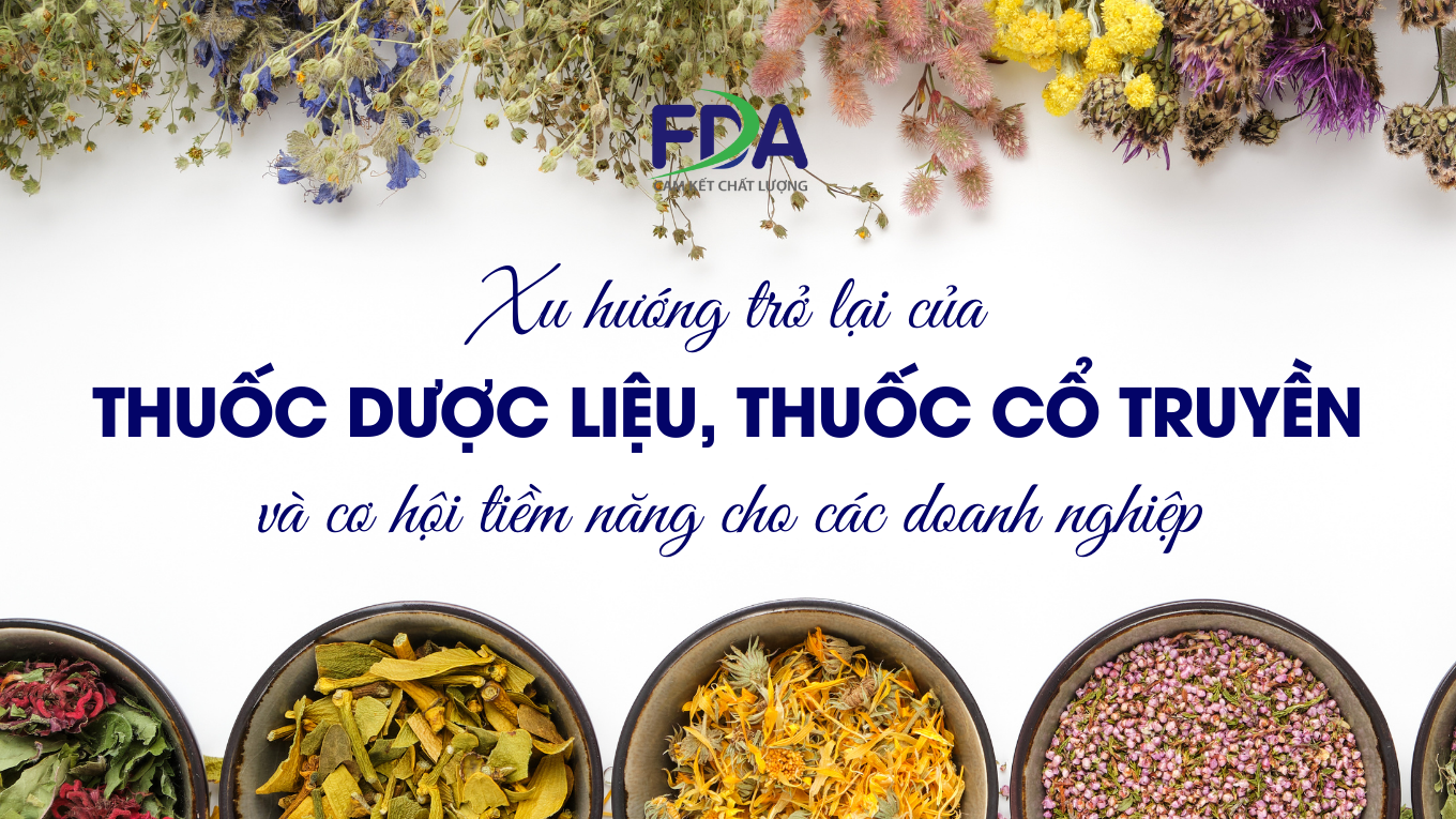 XU HƯỚNG TRỞ LẠI CỦA THUỐC DƯỢC LIỆU, THUỐC CỔ TRUYỀN VÀ CƠ HỘI CHO CÁC DOANH NGHIỆP DƯỢC